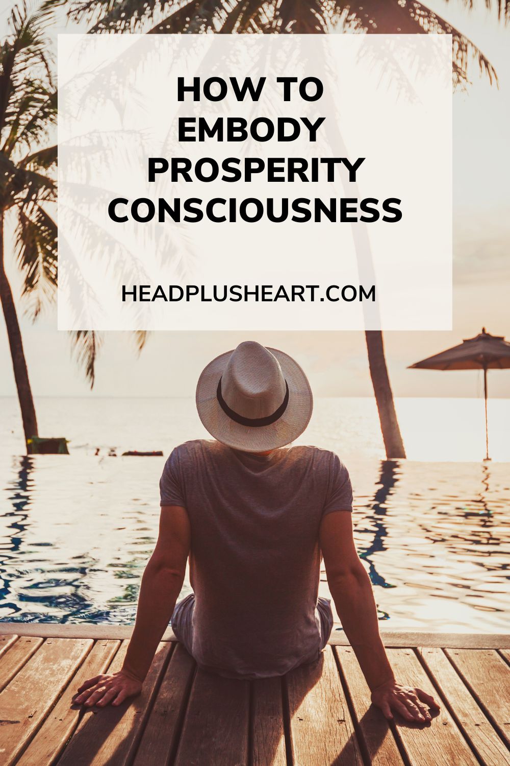 Prosperity Consciousness How to embody prosperity consciousness.